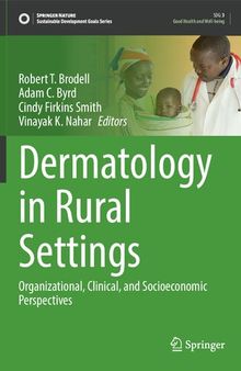 Dermatology in Rural Settings: Organizational, Clinical, and Socioeconomic Perspectives (Sustainable Development Goals Series)