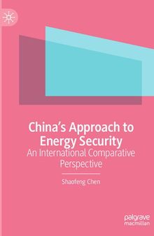 China’s Approach to Energy Security: An International Comparative Perspective