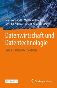 Datenwirtschaft und Datentechnologie: Wie aus Daten Wert entsteht (German Edition)