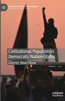 Civilizational Populism in Democratic Nation-States (Palgrave Studies in Populisms)