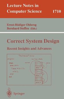 Correct System Design: Recent Insights and Advances (Lecture Notes in Computer Science, 1710)