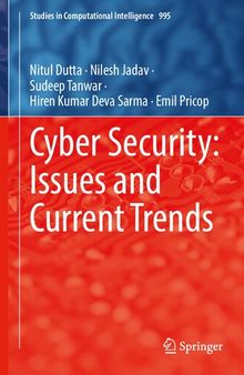 Cyber Security: Issues and Current Trends (Studies in Computational Intelligence, 995)