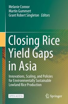 Closing Rice Yield Gaps in Asia: Innovations, Scaling, and Policies for Environmentally Sustainable Lowland Rice Production