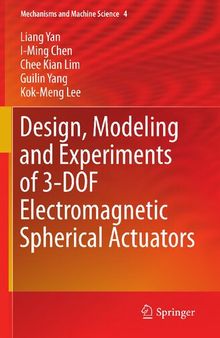 Design, Modeling and Experiments of 3-DOF Electromagnetic Spherical Actuators (Mechanisms and Machine Science, 4)