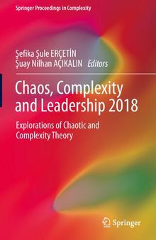 Chaos, Complexity and Leadership 2018: Explorations of Chaotic and Complexity Theory (Springer Proceedings in Complexity)