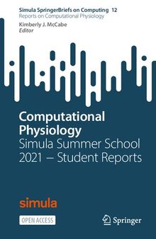 Computational Physiology: Simula Summer School 2021 − Student Reports (Reports on Computational Physiology)