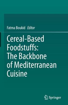 Cereal-Based Foodstuffs: The Backbone of Mediterranean Cuisine