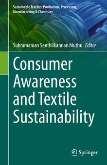 Consumer Awareness and Textile Sustainability (Sustainable Textiles: Production, Processing, Manufacturing & Chemistry)