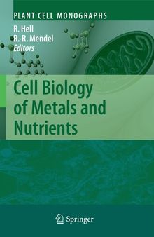 Cell Biology of Metals and Nutrients (Plant Cell Monographs, 17)