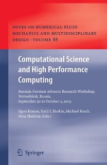 Computational Science and High Performance Computing: Russian-German Advanced Research Workshop, Novosibirsk, Russia, September 30 to October 2, 2003 ... Mechanics and Multidisciplinary Design, 88)