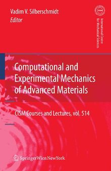 Computational and Experimental Mechanics of Advanced Materials (CISM International Centre for Mechanical Sciences, 514)