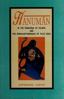 Hanumān in the Rāmāyaṇa of Vālmīki and the Rāmacaritamānasa