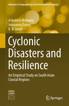 Cyclonic Disasters and Resilience: An Empirical Study on South Asian Coastal Regions (Advances in Geographical and Environmental Sciences)