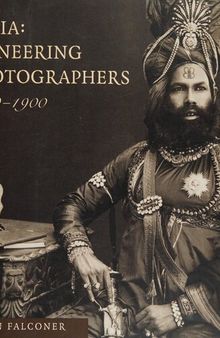 India Pioneering Photographers 1850-1900