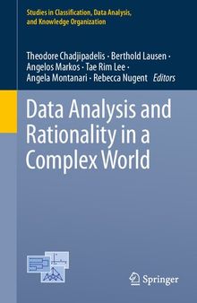 Data Analysis and Rationality in a Complex World (Studies in Classification, Data Analysis, and Knowledge Organization)