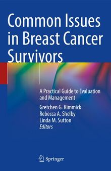 Common Issues in Breast Cancer Survivors: A Practical Guide to Evaluation and Management