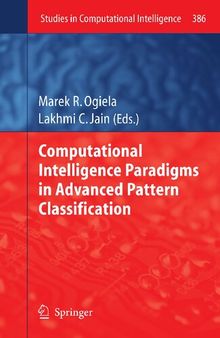Computational Intelligence Paradigms in Advanced Pattern Classification (Studies in Computational Intelligence, 386)