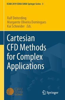 Cartesian CFD Methods for Complex Applications (SEMA SIMAI Springer Series, 3)