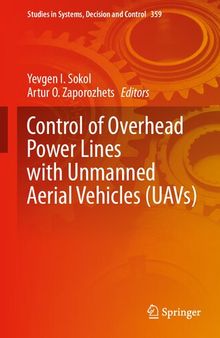Control of Overhead Power Lines with Unmanned Aerial Vehicles (UAVs) (Studies in Systems, Decision and Control, 359)