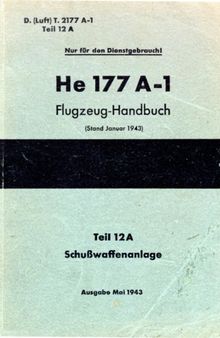 He-177A-1 Flugzeug-Handbuch. Teil 12A. Schusswaffenanlage