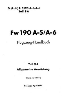 Fw 190 A-5/A-6. Flugzeug-Handbuch. Teiil 9 A – Allgemeine Ausrustung Часть: 9 A 