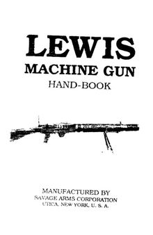 Hand-Book of the Lewis Machine Gun. Model 1918 Caliber .30 