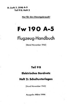 Fw 190 A-5. Flugzeug-Handbuch. Teiil 9 B – Elektrisches Bordnetz. Heft 2: Schaltunterlagen Часть: 9 B 2 