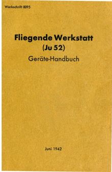 Fliegende Werkstatt Ju 52. Gerate-Handbuch 