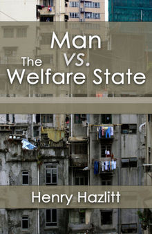 Man Vs. the Welfare State