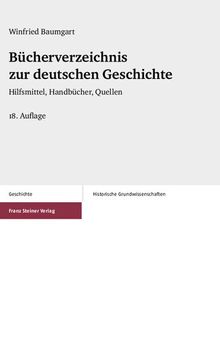 Bücherverzeichnis zur deutschen Geschichte: Hilfsmittel, Handbücher, Quellen