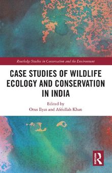 Case Studies of Wildlife Ecology and Conservation in India