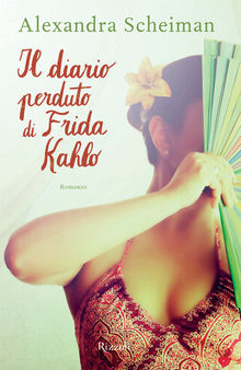 Il diario perduto di Frida Kahlo