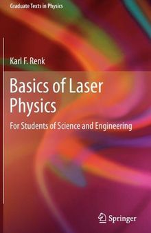 Basics of laser physics: For students of science and engineering
