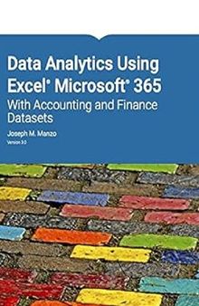 Data Analytics Using Excel Microsoft 365: With Accounting and Finance Datasets Version 3.0