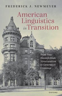 American Linguistics in Transition: rom Post-Bloomfieldian Structuralism to Generative Grammar
