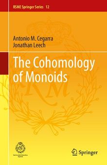 The Cohomology of Monoids (RSME Springer Series, 12)