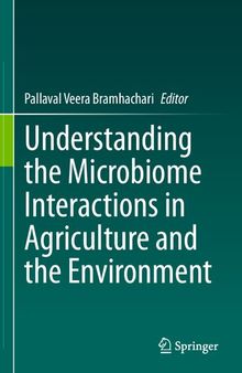 Understanding the Microbiome Interactions in Agriculture and the Environment