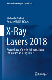 X-Ray Lasers 2018: Proceedings of the 16th International Conference on X-Ray Lasers (Springer Proceedings in Physics, 241)