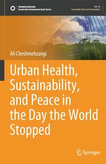 Urban Health, Sustainability, and Peace in the Day the World Stopped (Sustainable Development Goals Series)