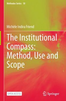 The Institutional Compass: Method, Use and Scope (Methodos Series, 18)