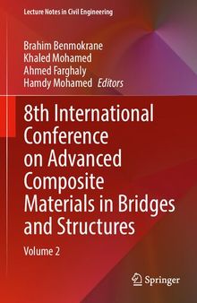 8th International Conference on Advanced Composite Materials in Bridges and Structures: Volume 2 (Lecture Notes in Civil Engineering, 267)