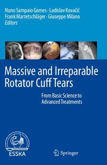 Massive and Irreparable Rotator Cuff Tears: From Basic Science to Advanced Treatments