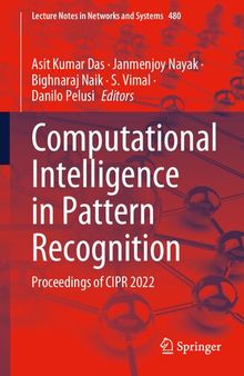 Computational Intelligence in Pattern Recognition: Proceedings of CIPR 2022 (Lecture Notes in Networks and Systems, 480)