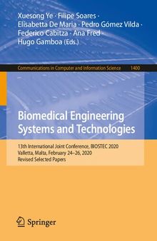 Biomedical Engineering Systems and Technologies: 13th International Joint Conference, BIOSTEC 2020, Valletta, Malta, February 24–26, 2020, Revised ... in Computer and Information Science)