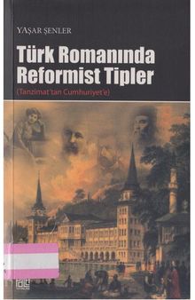 Türk Romanında Reformist Tipler (Tanzimat'tan Cumhuriyet'e)