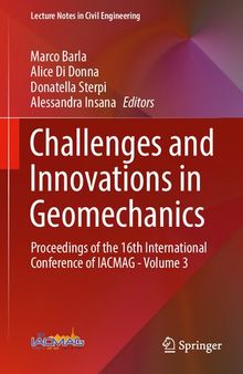 Challenges and Innovations in Geomechanics: Proceedings of the 16th International Conference of IACMAG - Volume 3 (Lecture Notes in Civil Engineering, 288)