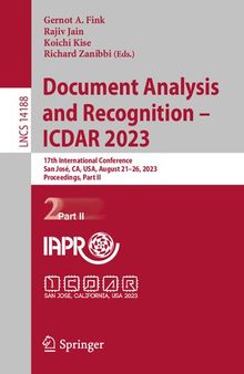 Document Analysis and Recognition - ICDAR 2023: 17th International Conference, San José, CA, USA, August 21–26, 2023, Proceedings, Part II (Lecture Notes in Computer Science)