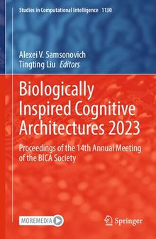 Biologically Inspired Cognitive Architectures 2023: Proceedings of the 14th Annual Meeting of the BICA Society (Studies in Computational Intelligence, 1130)