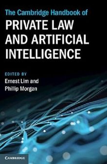 The Cambridge Handbook of Private Law and Artificial Intelligence (Cambridge Law Handbooks)