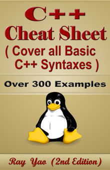 C++ Cheat Sheet, Syntax Quick Reference Handbook, by Table and Chart: Syntax Quick Study Guide
